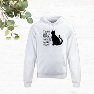 I can't wait to attack Hoodie, Sweatshirt